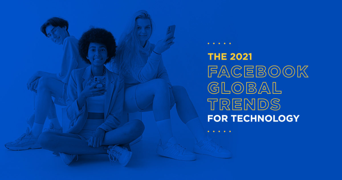 Facebook Global Technology Trends