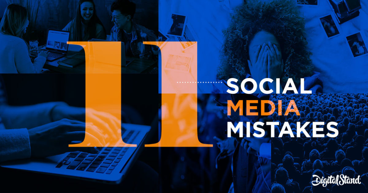 11 Social Media Mistakes that Hurt Your Brand
